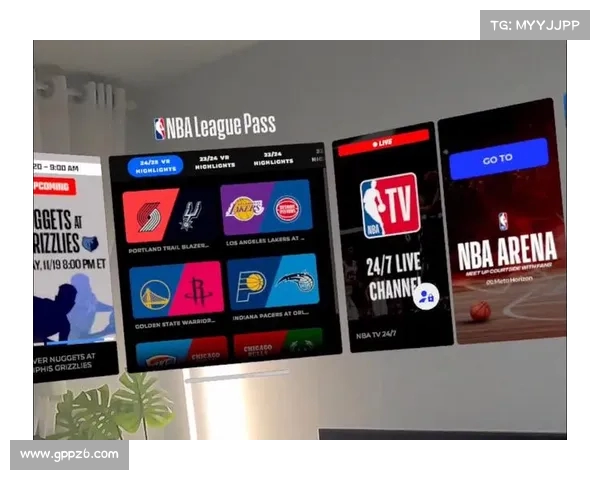 沉浸式体验NBA VR直播带你亲临赛场感受篮球激情